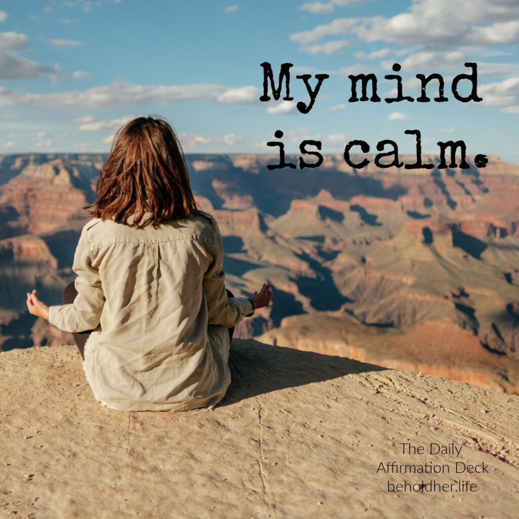 daily affirmations beholdher.life my mind is clam