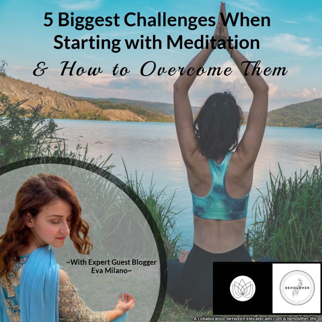 5 Biggest Challenges When Starting with Meditation