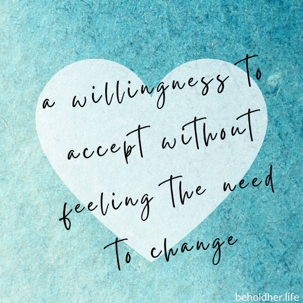 a willingness to accept without feeling the need to change
beholdher.life
Blog Article - A Mother's Childhood