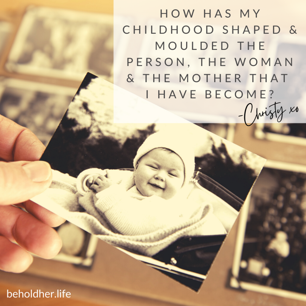 How has my childhood shaped & moulded the person, the woman & the mother that I have become?
-Christy xo
Blog Article - A Mother's Childhood