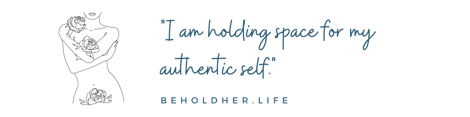 I am holding space for my authentic self | The Daily Affirmation Deck | beholdher.life